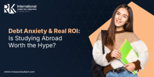 Debt Anxiety & Real ROI: Is Studying Abroad Worth the Hype?